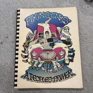 FIXING CARS: A PEOPLE'S PRIMER By Rick Greenspan, Vintage 1974 Publication